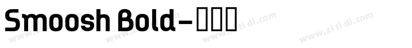 Smoosh Bold字体转换